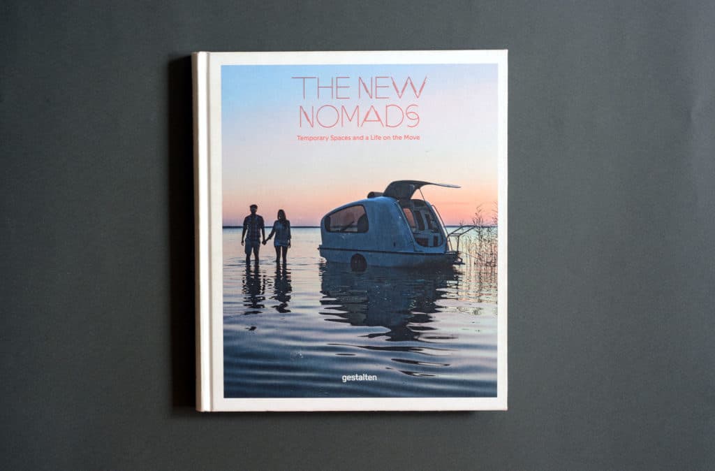 The New Nomads: Temporary Spaces and a Life on the Move book