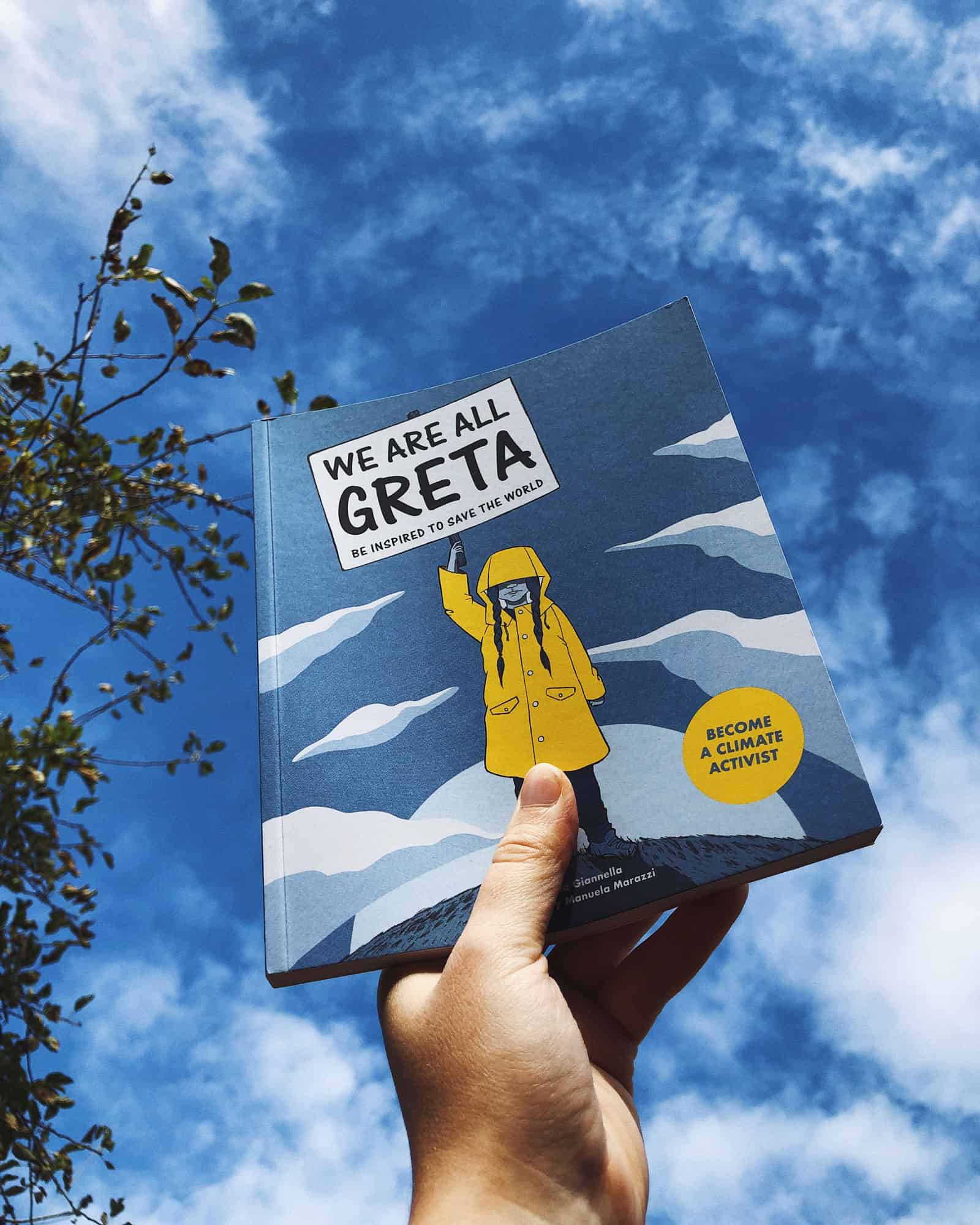 We Are All Greta - Be Inspired to Change the World with Greta Thunberg, Valentina Giannella, illustrated by Manuela Marazzi, Laurence King