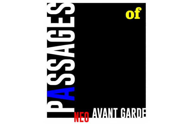 PASSAGES OF NEO-AVANT-GARDE exhibition