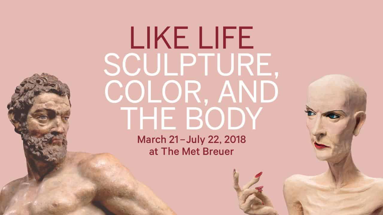 Like Life Sculpture, Color, and the Body exhibition