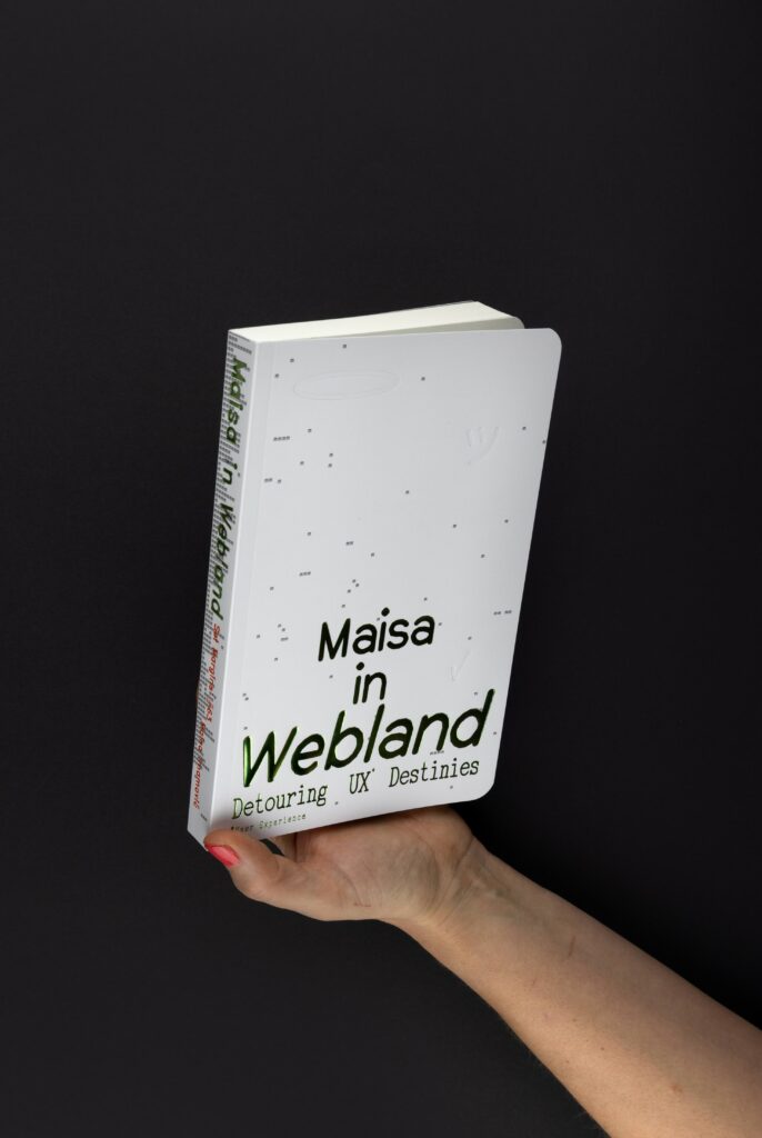 Maisa Imamović, Maisa in Webland. Detouring UX Destinies